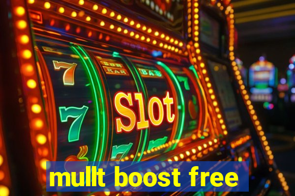 mullt boost free